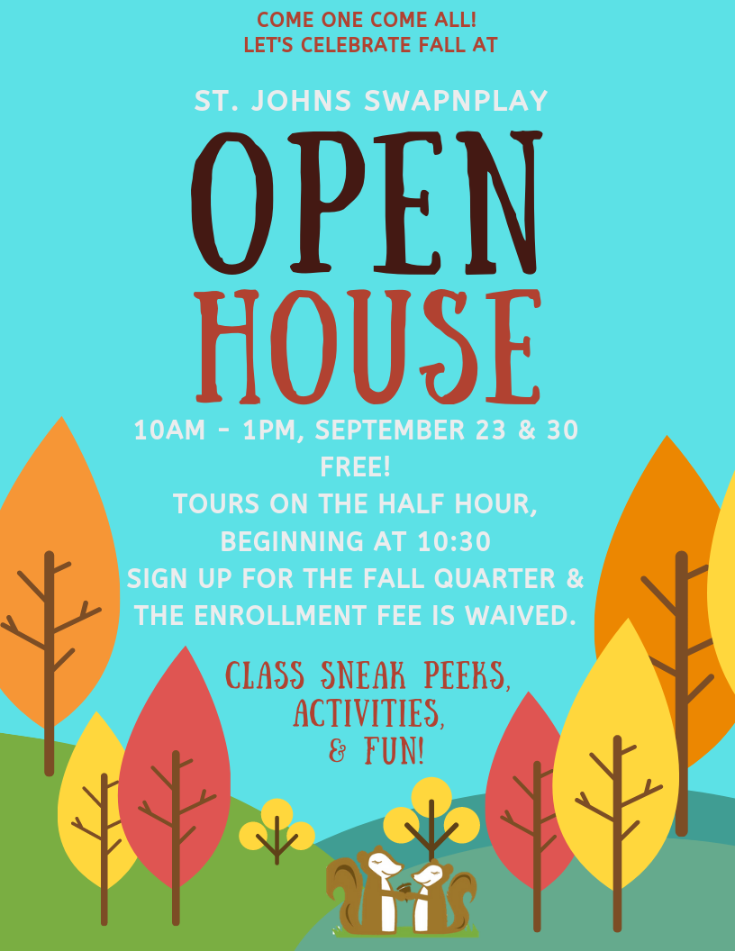 St. Johns Swapnplay Fall Open Houses - St. Johns Swapnplay